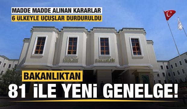 Bakanlıktan 81 ile yeni bir genelge daha! 1 Temmuz sonrası için yeni kararlar
